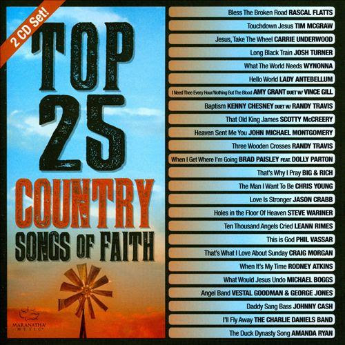 Top 25 Country Songs Of Faith