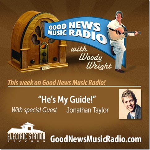 This week on Good News Music Radio with Woody Wright
