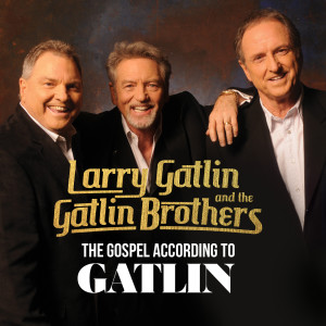 Larry Gatlin And the Gatlin Brothers