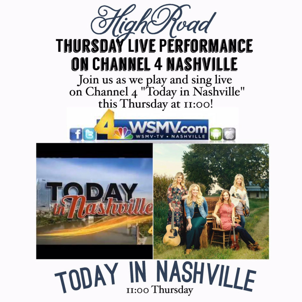 Channel 4 - Today In Nashville at 11AM, featuring the outstanding Country/Bluegrass sounds of HIGHROAD.