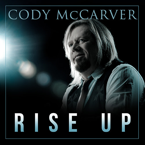 Cody McCarver's Rise Up Available Today  