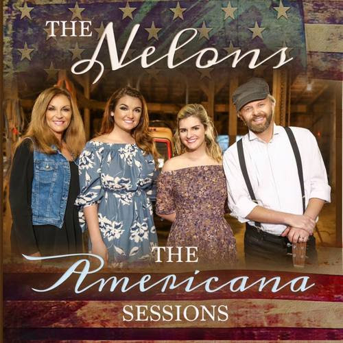 The Nelons The Americana Sessions Available Now