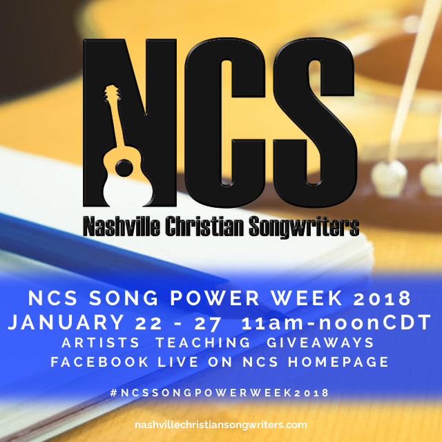 NASHVILLE CHRISTIAN SONGWRITERS LAUNCHES NCS SONG POWER WEEK JANUARY 22-27 