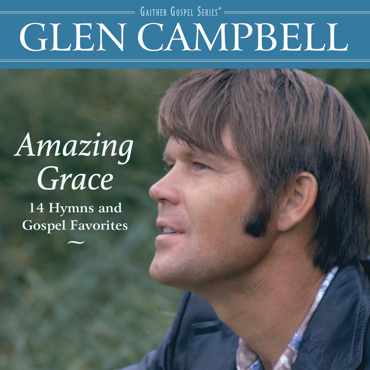 Gaither Music Group Pays Tribute to the Legacy of Music Icon Glen Campbell with Release of Gospel Collection