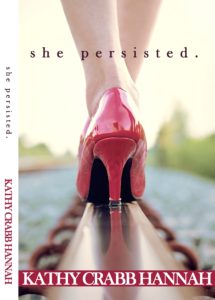 KATHY CRABB HANNAH SHARES HER TRUTH AND POURS HOPE INTO WOMENâ€™S LIVES WITH HER LATEST BOOK, "SHE PERSISTED"