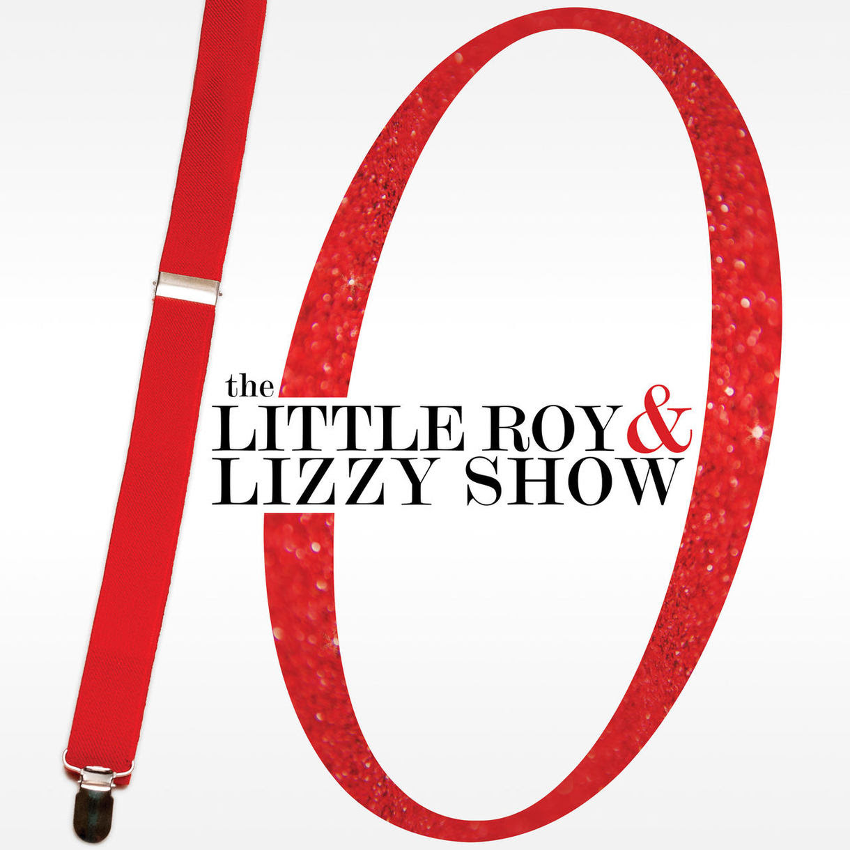 The Little Roy & Lizzy Show Celebrates 10 Years