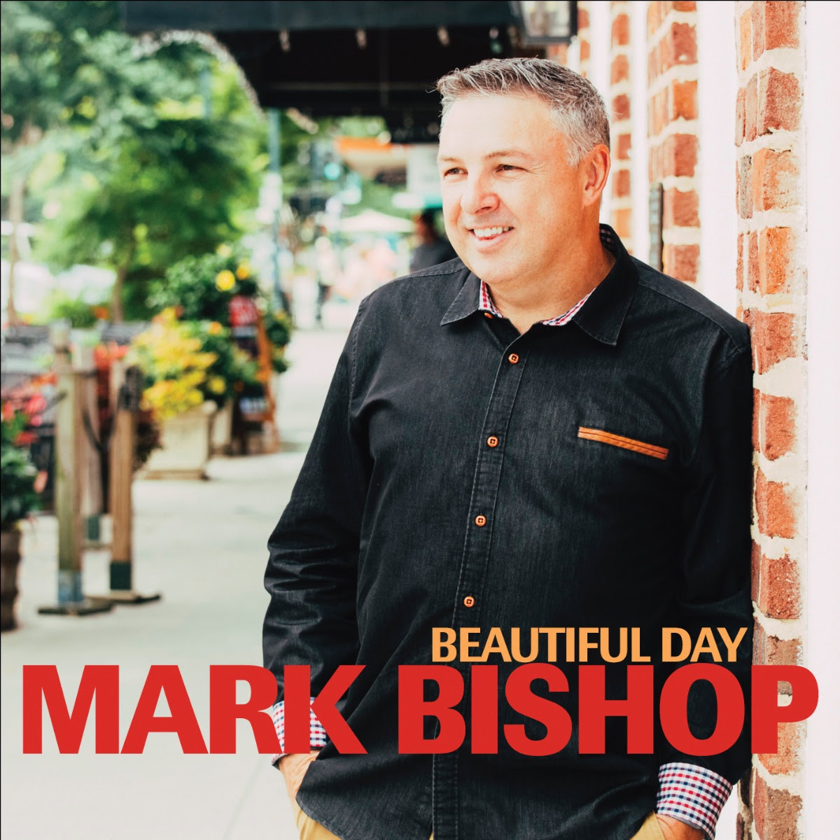 Mark Bishop releases Beautiful Day, a positive album about faith and trust