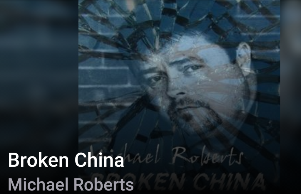 Beyond the Song: Michael Roberts sings Broken China