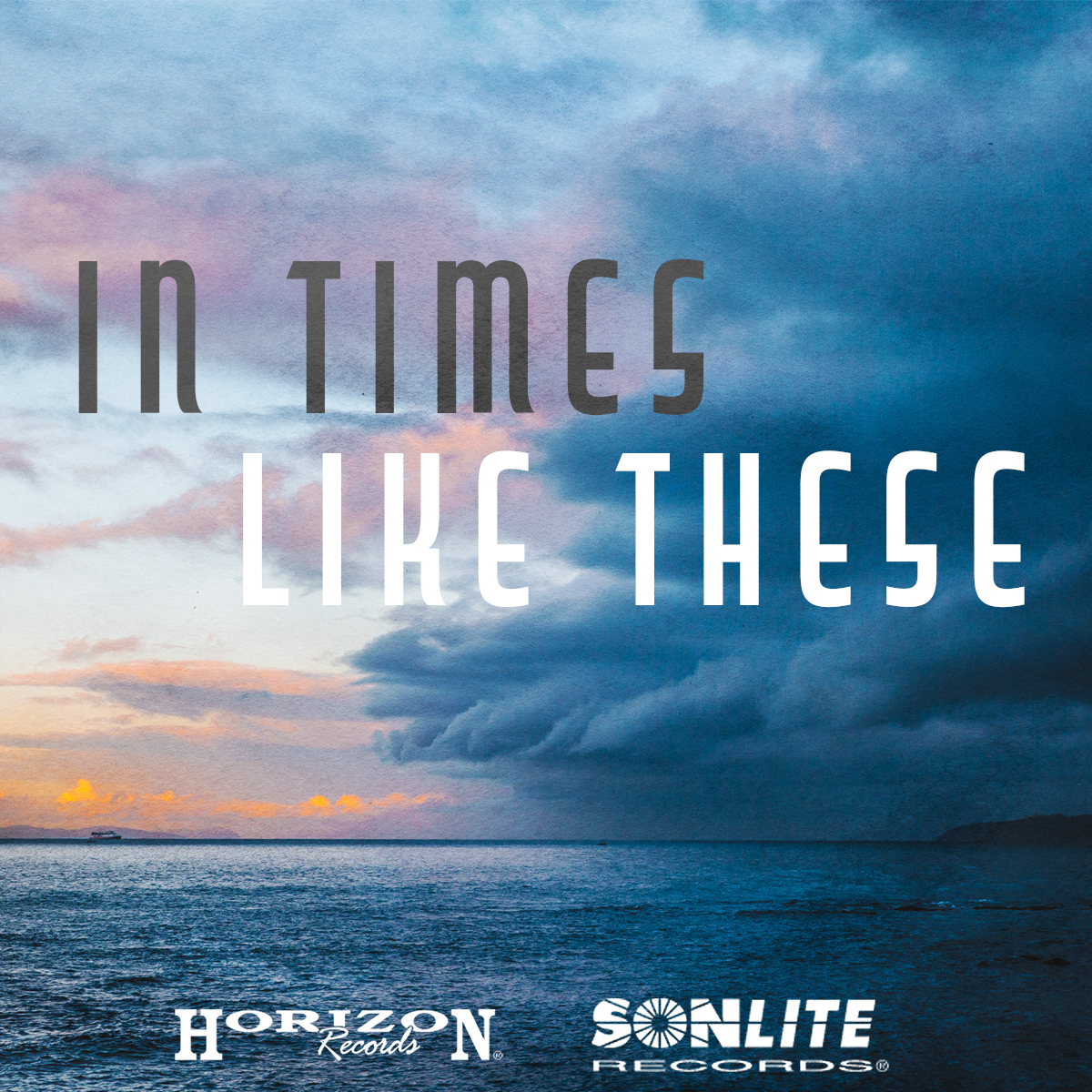 Horizon & Sonlite Records release In Times Like These playlist